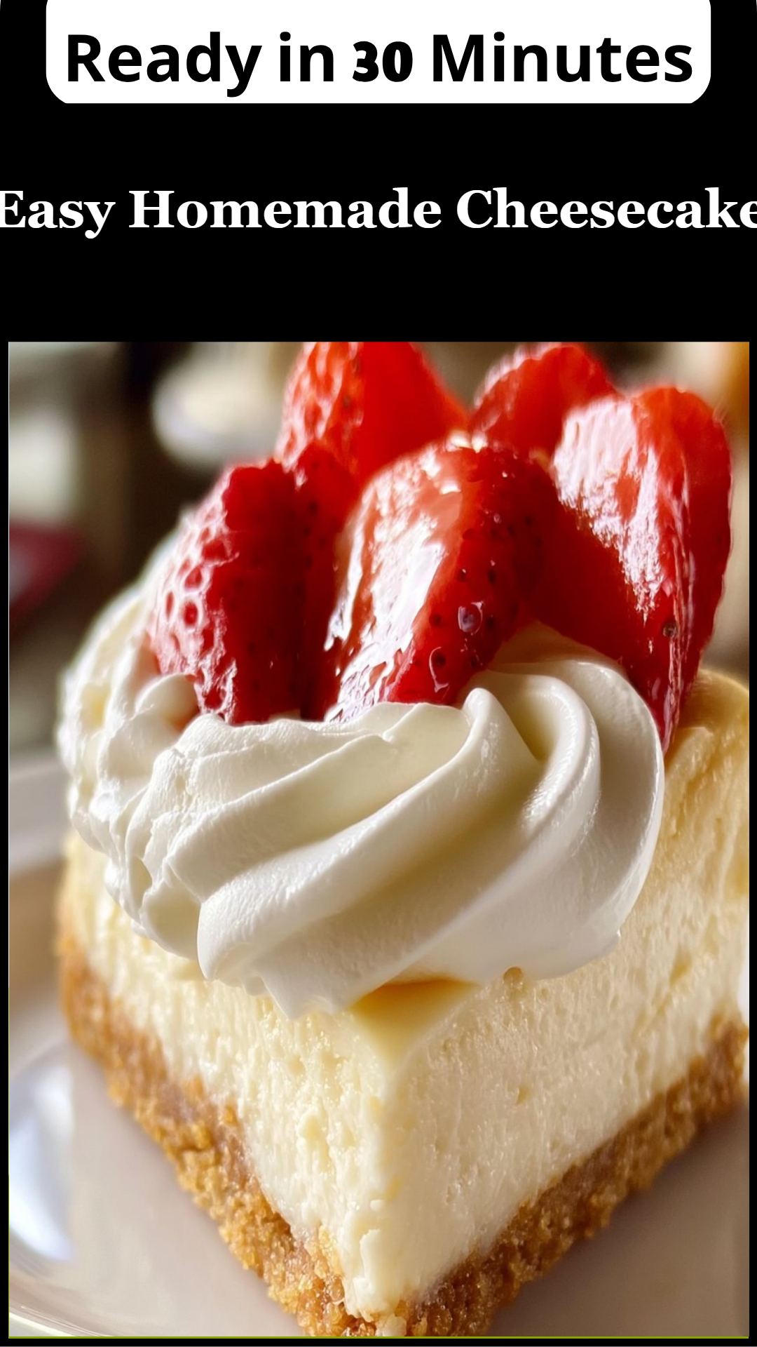 Easy Homemade Cheesecake