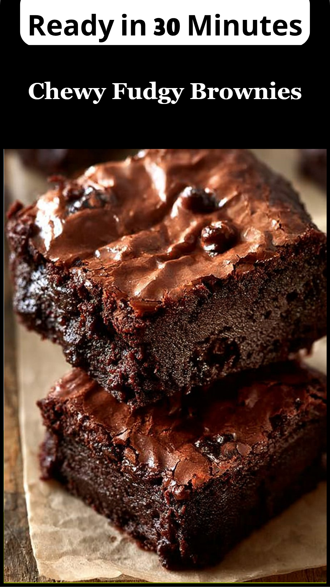 Chewy Fudgy Brownies