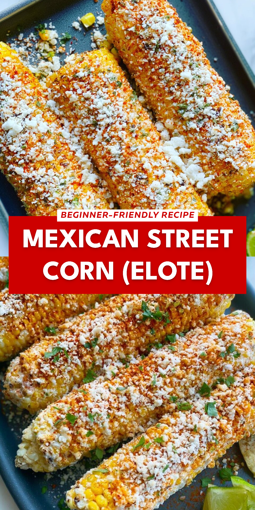 Mexican Street Corn (Elote)