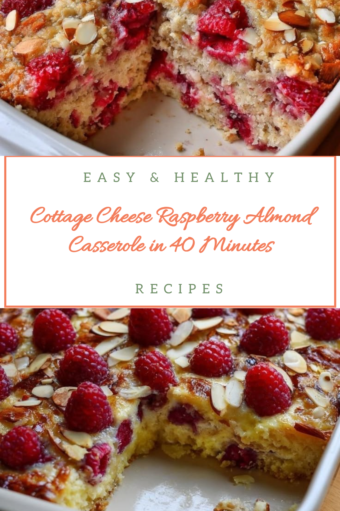 Cottage Cheese Raspberry Almond Casserole in 40 Minutes
