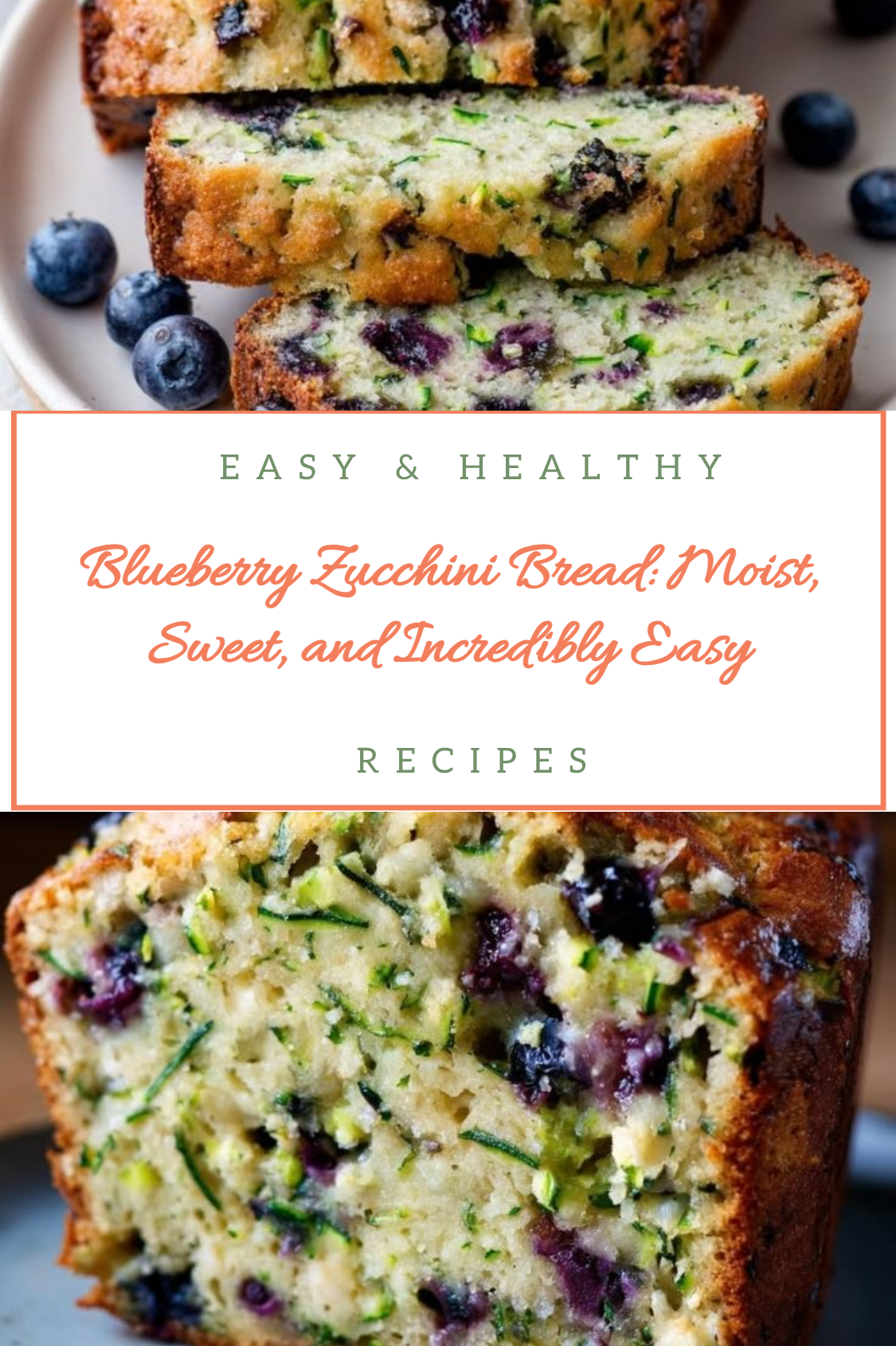 Blueberry Zucchini Bread: Moist, Sweet, and Incredibly Easy