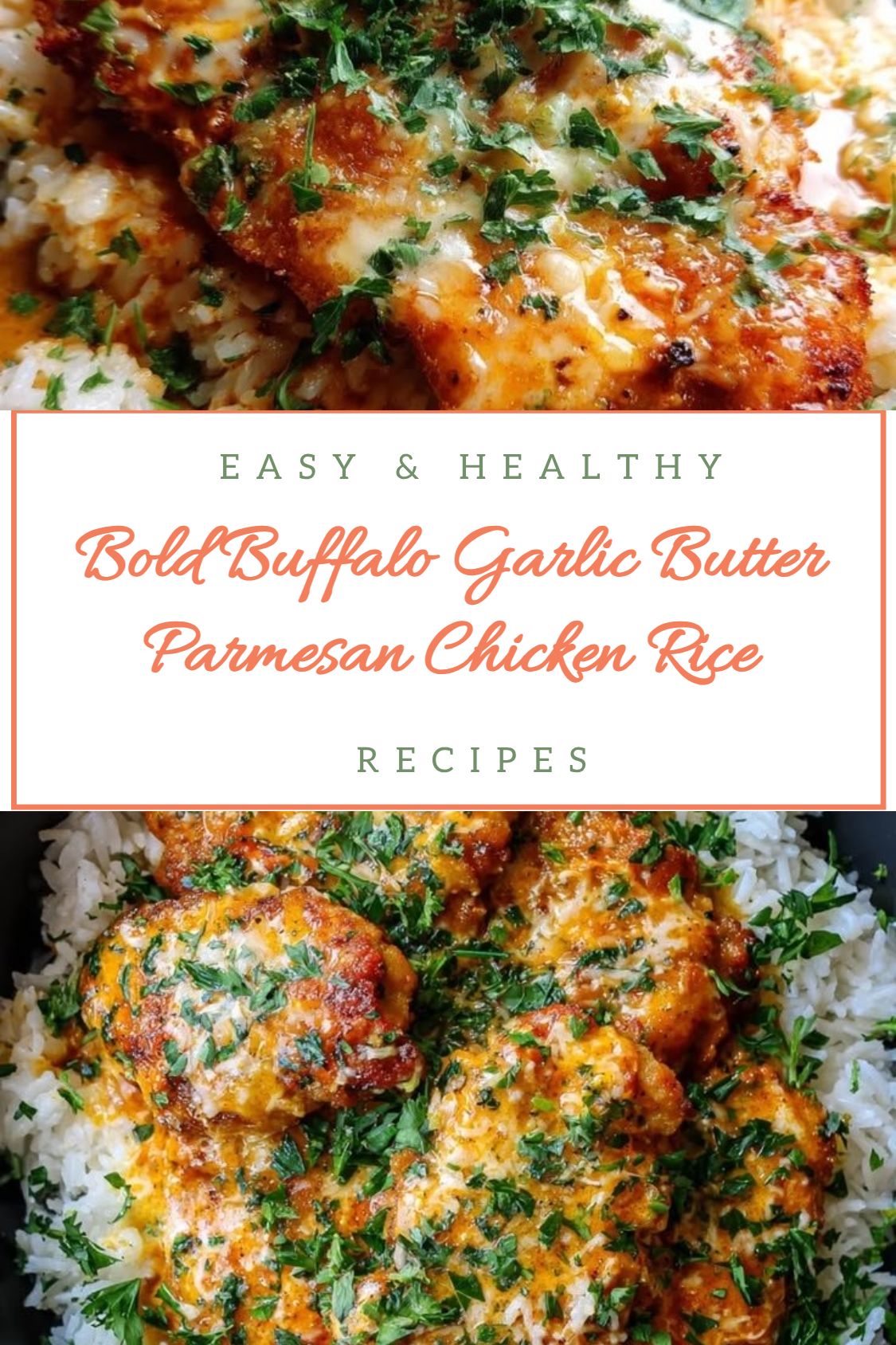 Bold Buffalo Garlic Butter Parmesan Chicken Rice