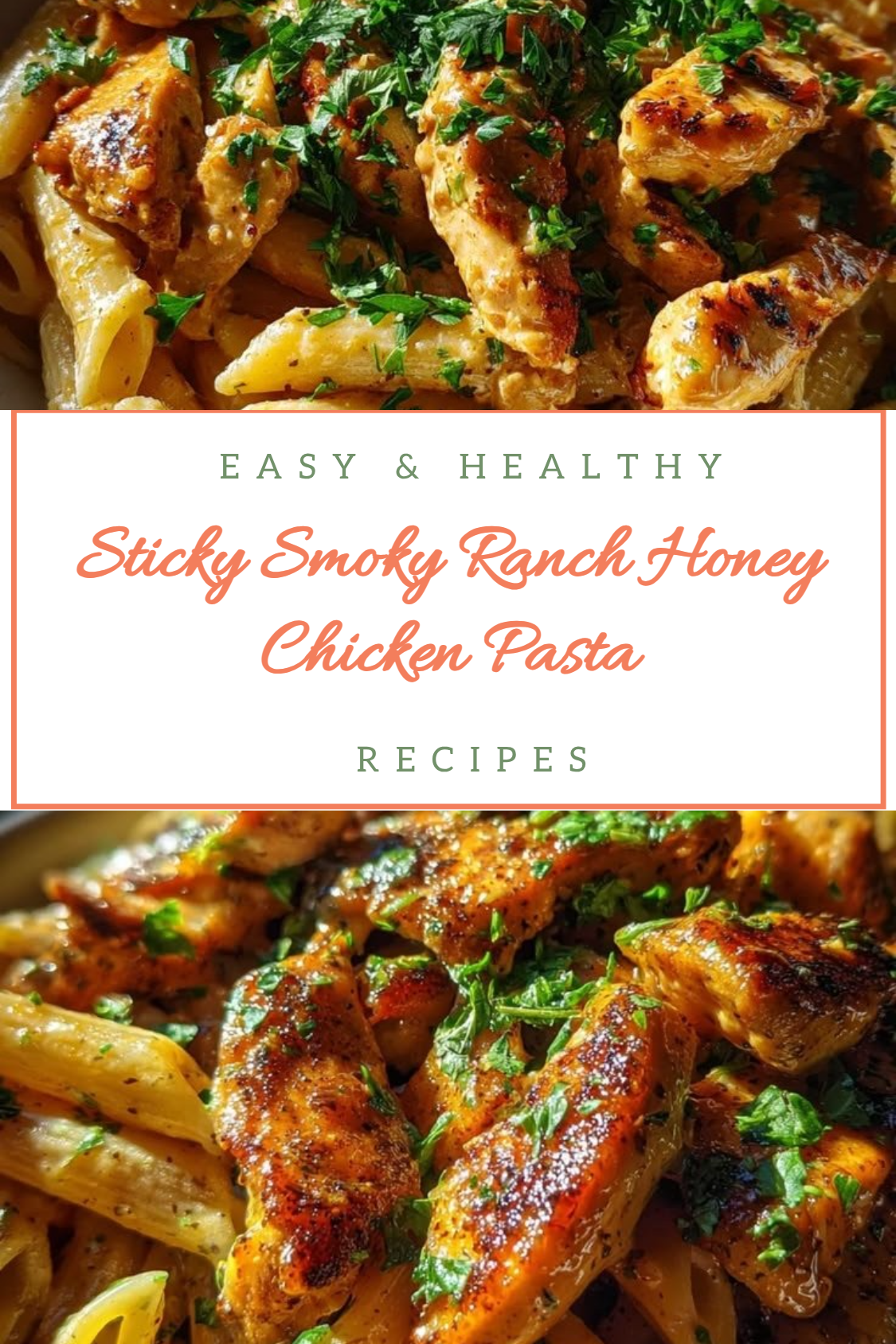 Sticky Smoky Ranch Honey Chicken Pasta