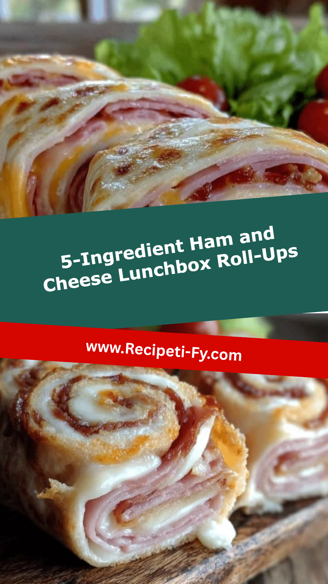 5-Ingredient Ham and Cheese Lunchbox Roll-Ups