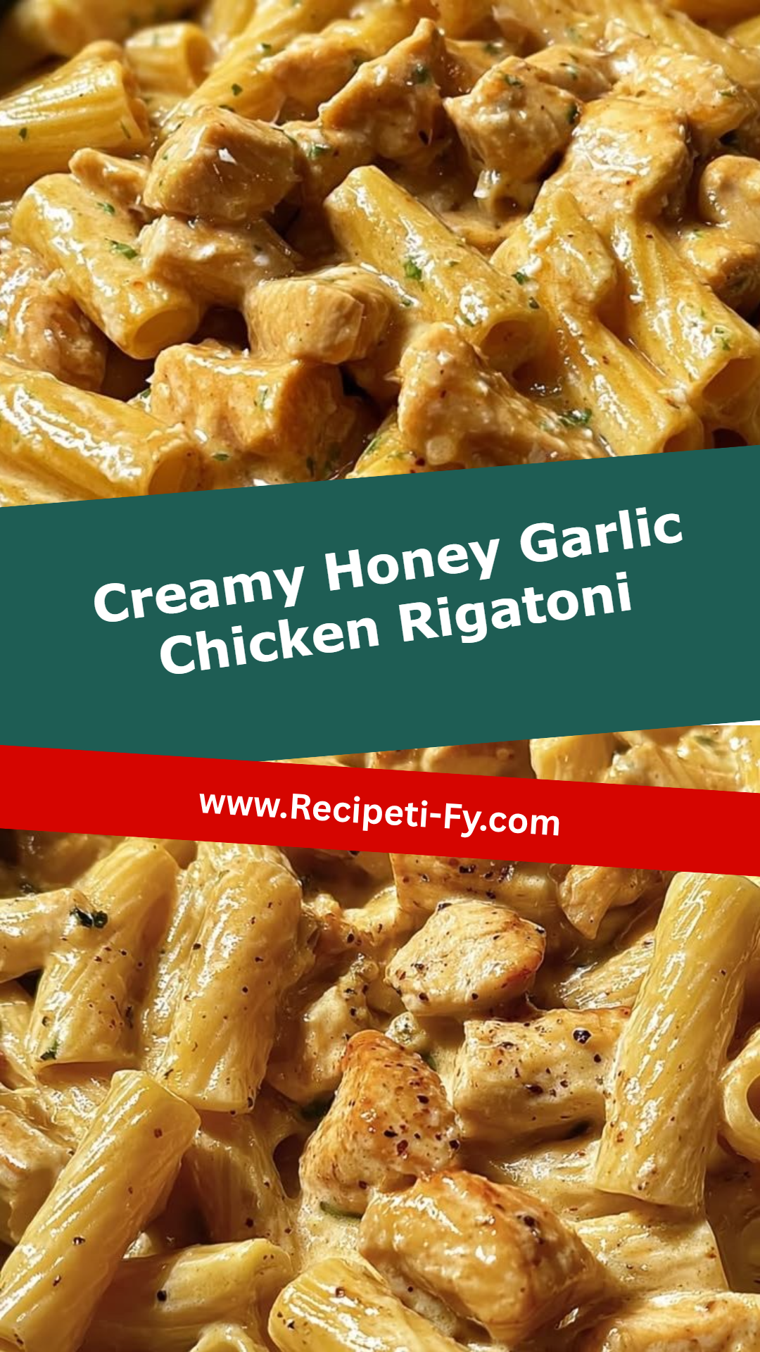 Creamy Honey Garlic Chicken Rigatoni