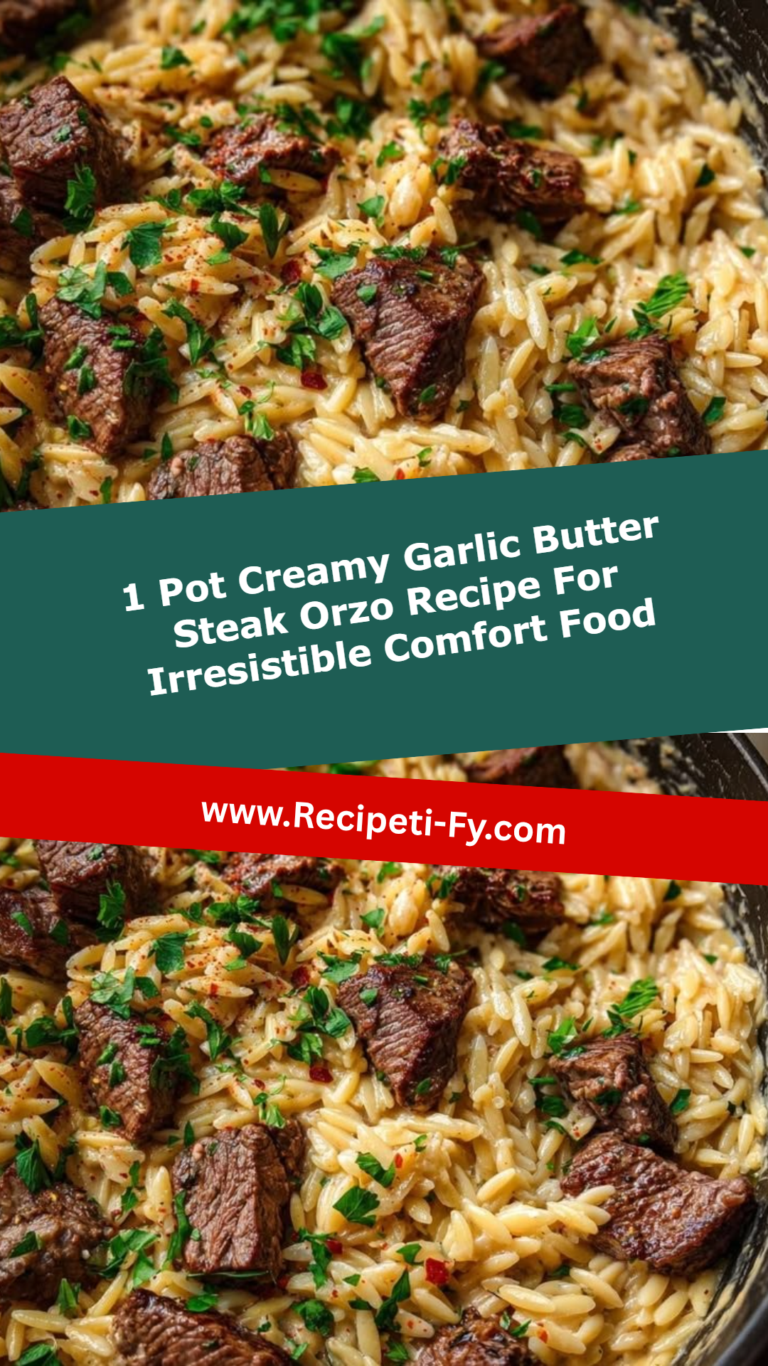 1 Pot Creamy Garlic Butter Steak Orzo Recipe For Irresistible Comfort Food