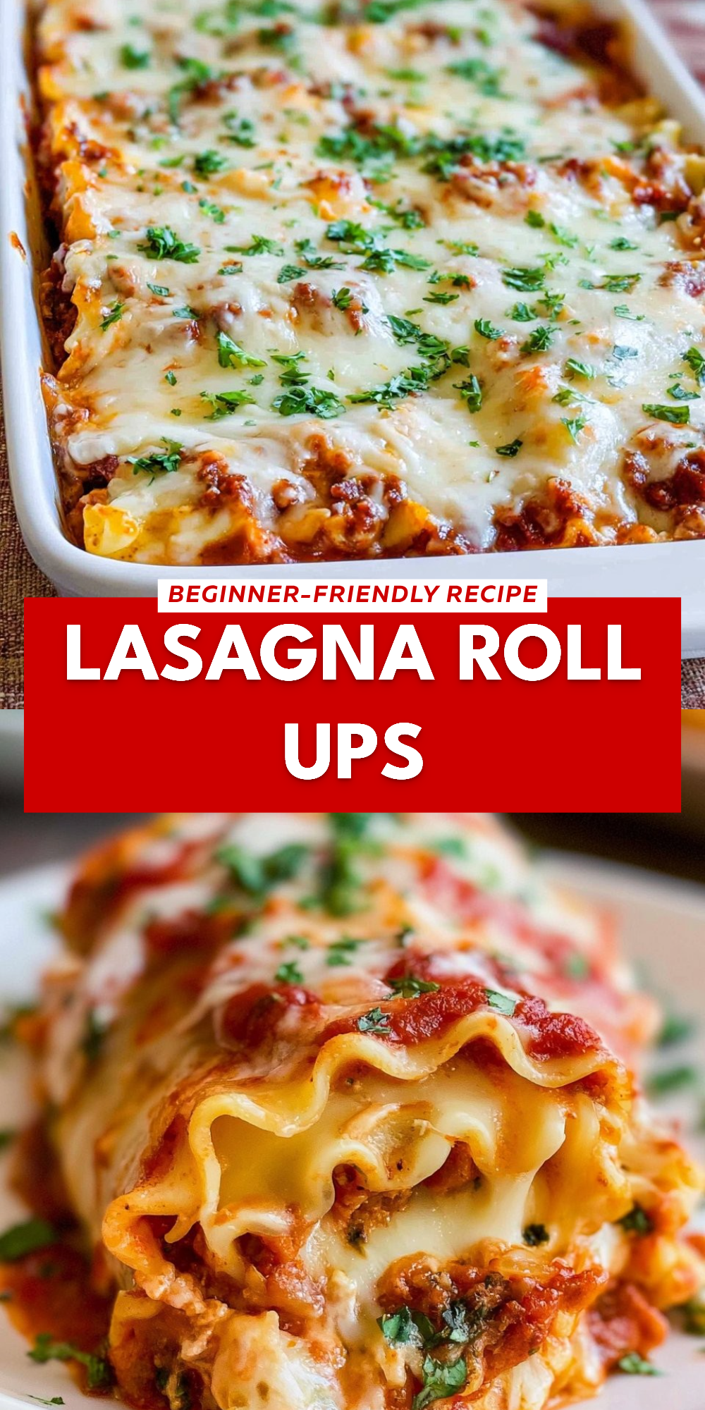 Lasagna Roll Ups