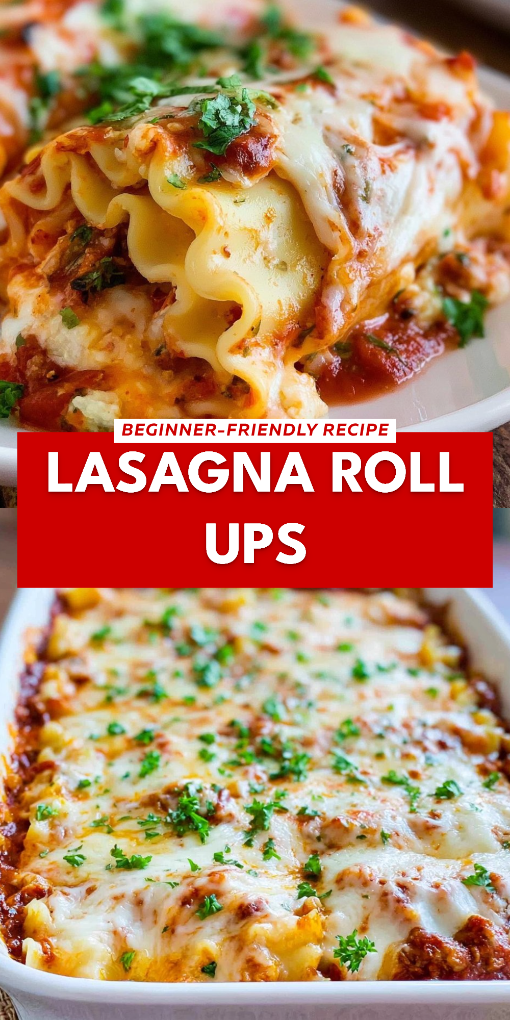 Lasagna Roll Ups