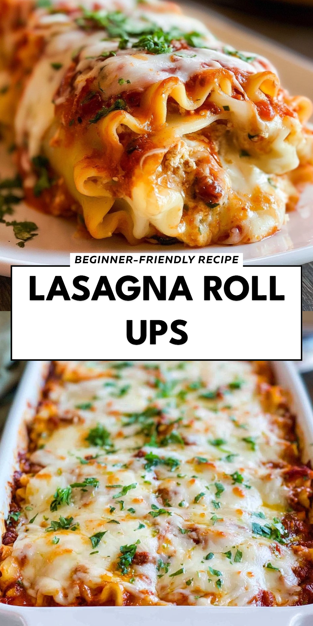 Lasagna Roll Ups