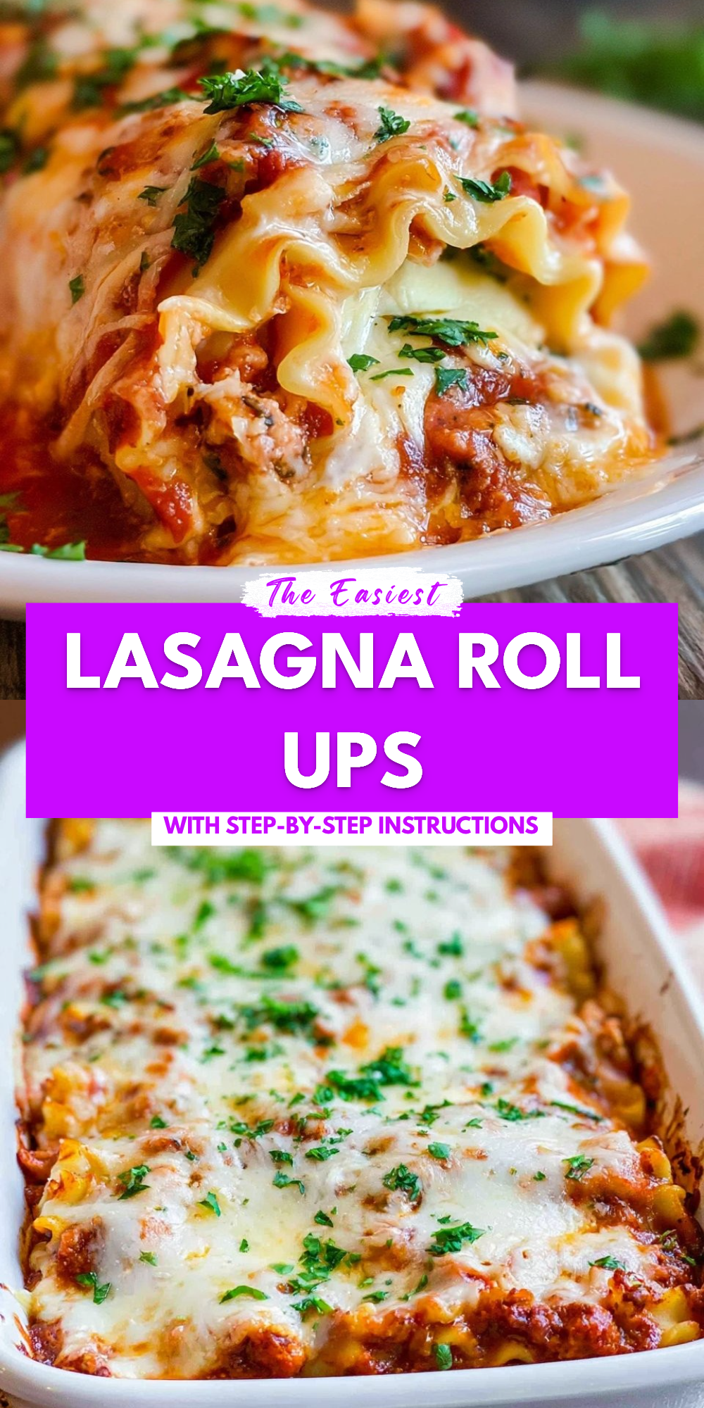 Lasagna Roll Ups
