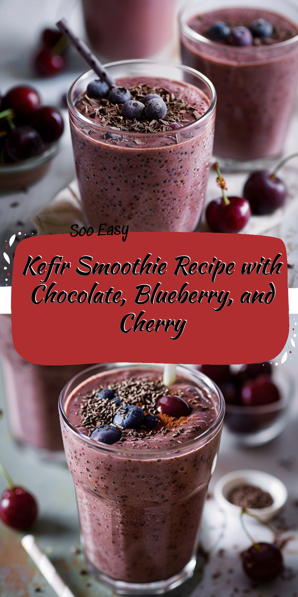 Kefir Smoothie Recipe with Chocolate, Blueberry, and Cherry