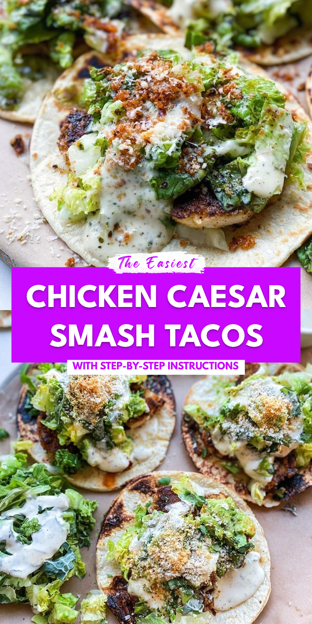 Chicken Caesar Smash Tacos