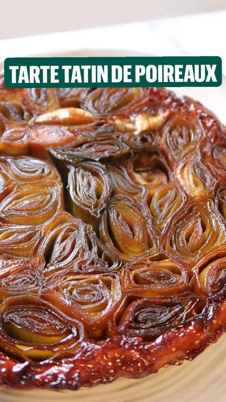 Tarte tatin de poireaux, recette idéale pour l'hiver !