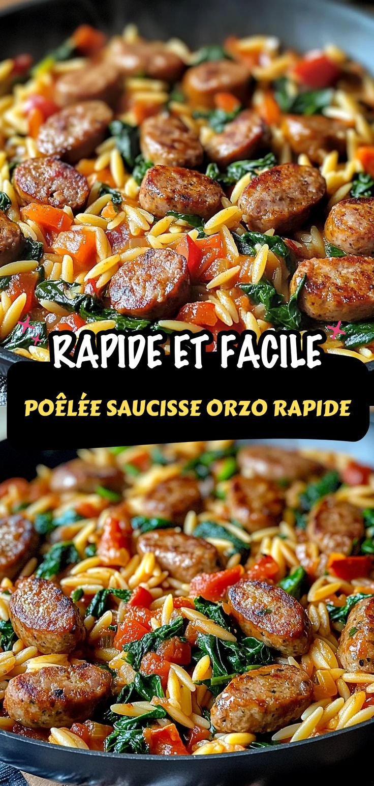 Un dîner rapide parfait : Poêlée Saucisse et Orzo