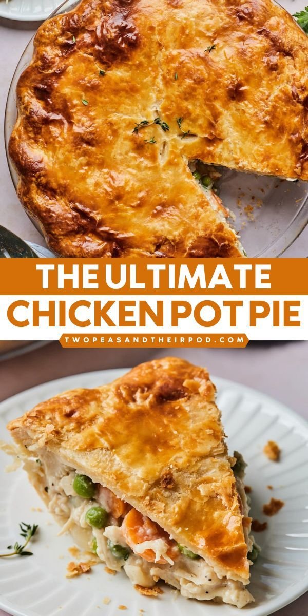 The Ultimate Chicken Pot Pie- Pie