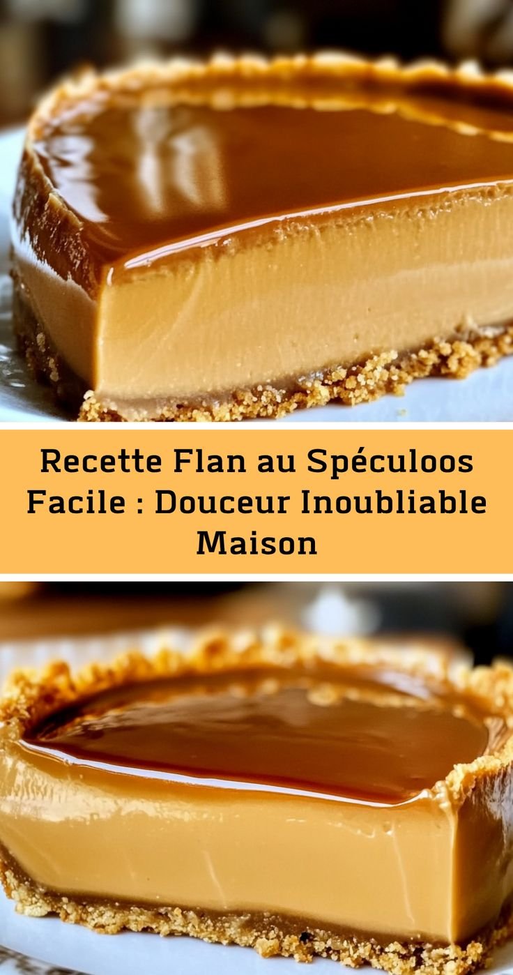 Flan au Spéculoos Facile et Inoubliable : La Recette Gourmande qui Épate à Coup Sûr !