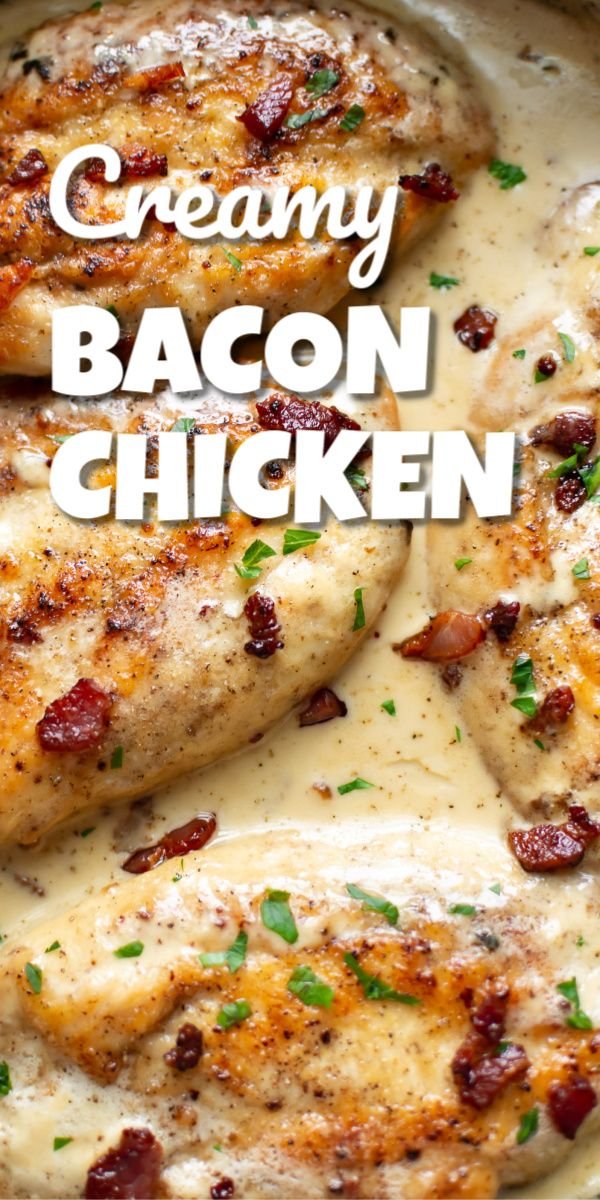 Creamy Bacon Chicken