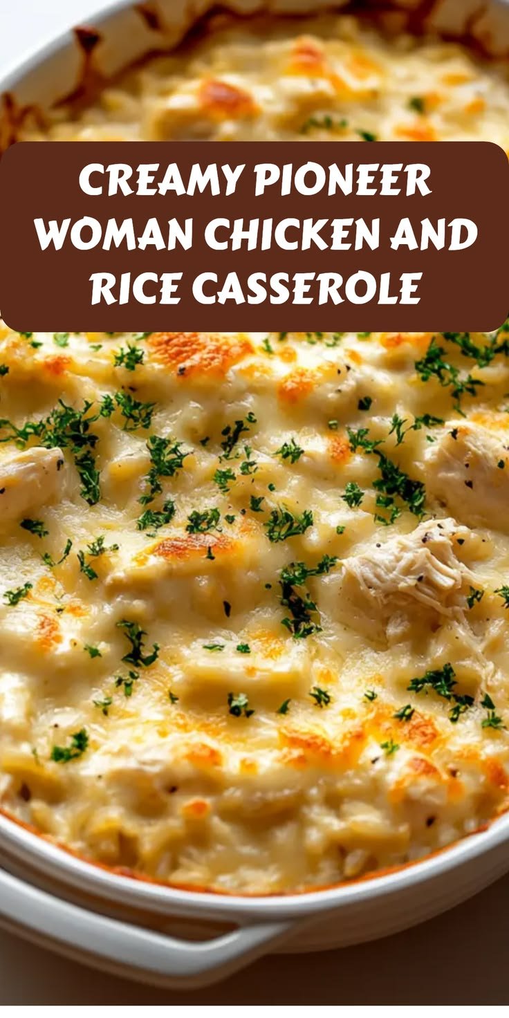 Creamy Pioneer Woman Chicken And Rice Casserole