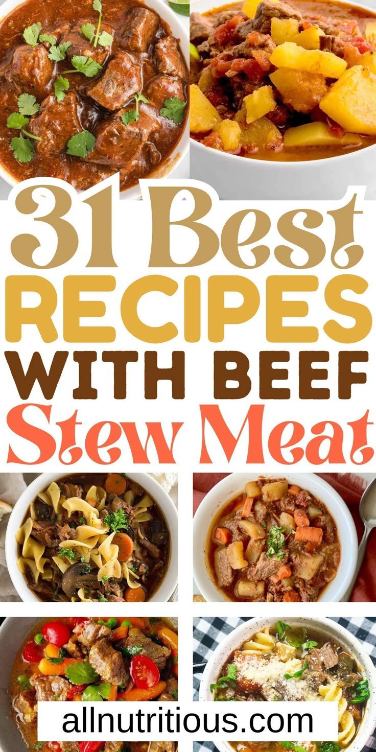 31 Classic Beef Stew Meat Recipes for Dinner