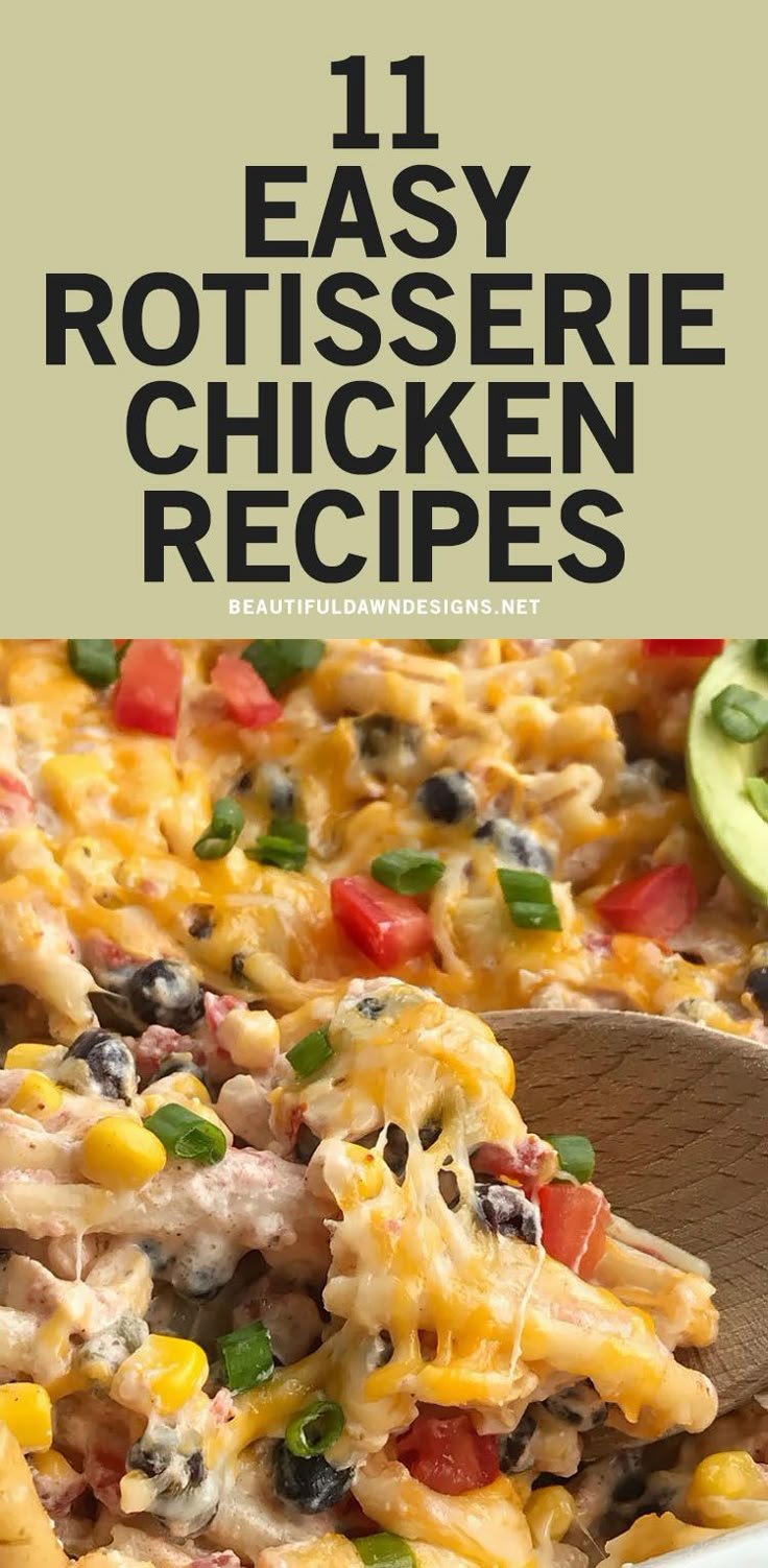 11 Easy Rotisserie Chicken Recipes Your Family Will Love