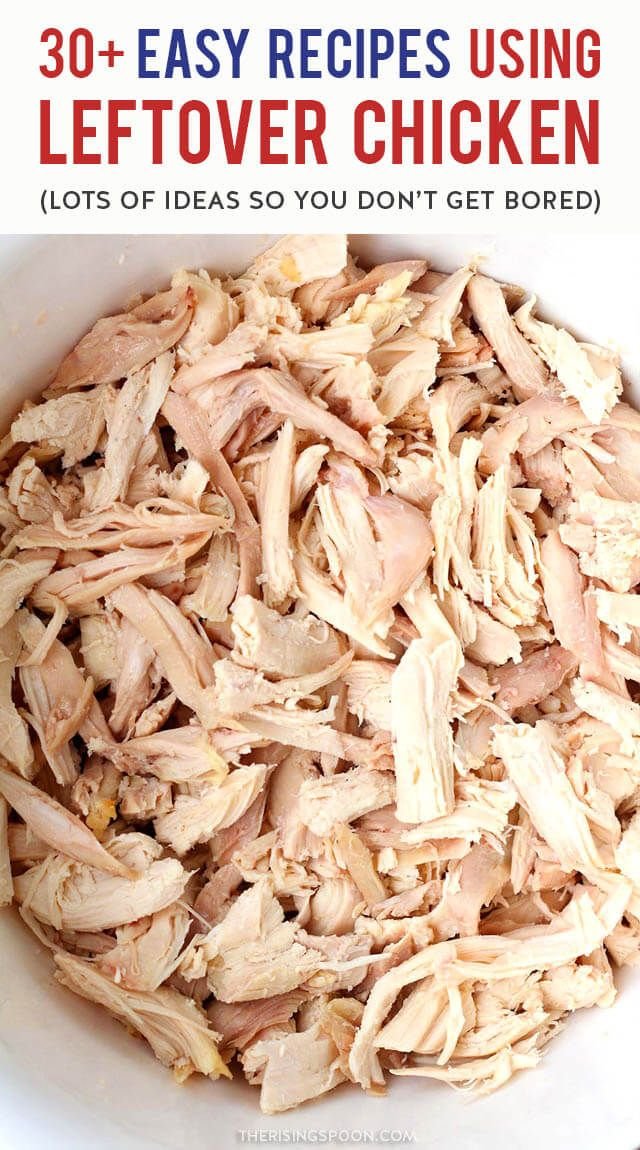 30+ Easy Leftover Chicken Recipes You