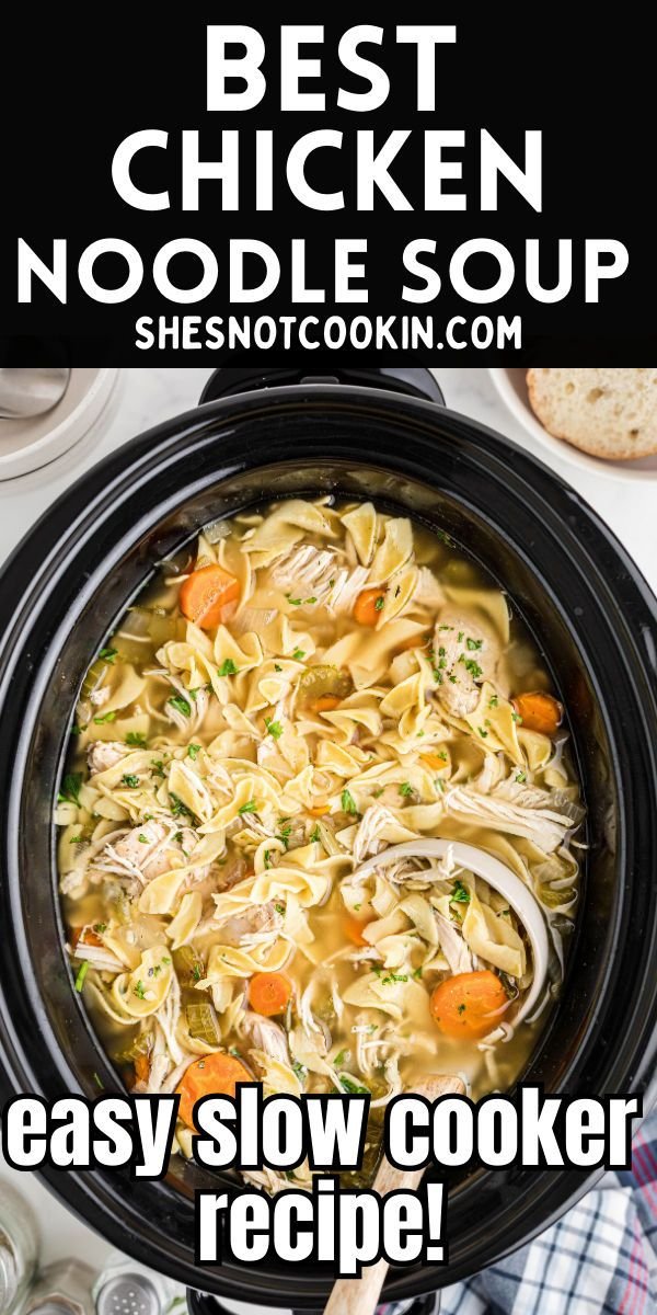 Easy Slow Cooker Chicken Noodle Soup