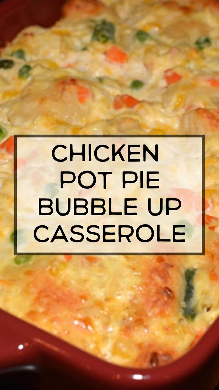 Chicken Pot Pie Bubble Up Casserole