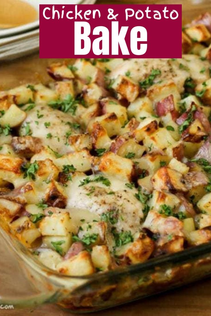 The BEST Chicken Potato Bake