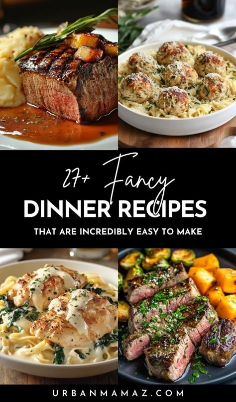 27 Fancy Dinner Recipes That Are Incredibly Easy to Make