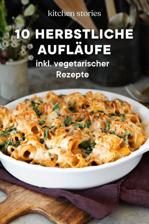 10 wärmende Aufläufe, die du diesen Herbst kochen solltest | Stories | Kitchen Stories