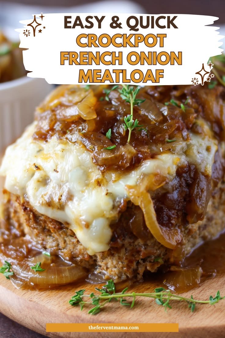 Crockpot French Onion Meatloaf