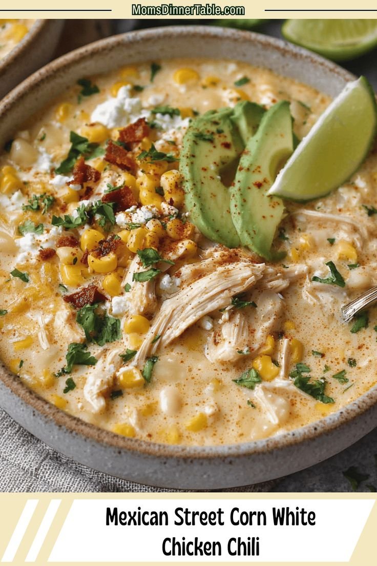 I Can’t Get Enough of This Creamy Mexican Street Corn White Chicken Chili Recipe!