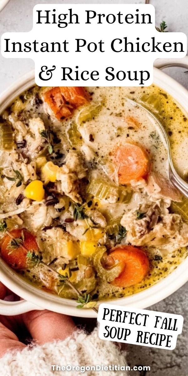 High Protein Instant Pot Chicken & Rice Soup | Comforting Fall Soup Recipe