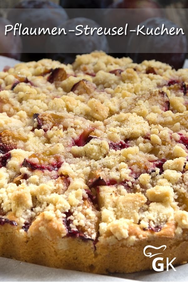 Saftiger Pflaumen-Streusel-Kuchen - Rezept