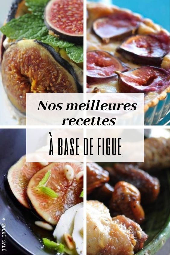 Nos 50 meilleures recettes à base de figues