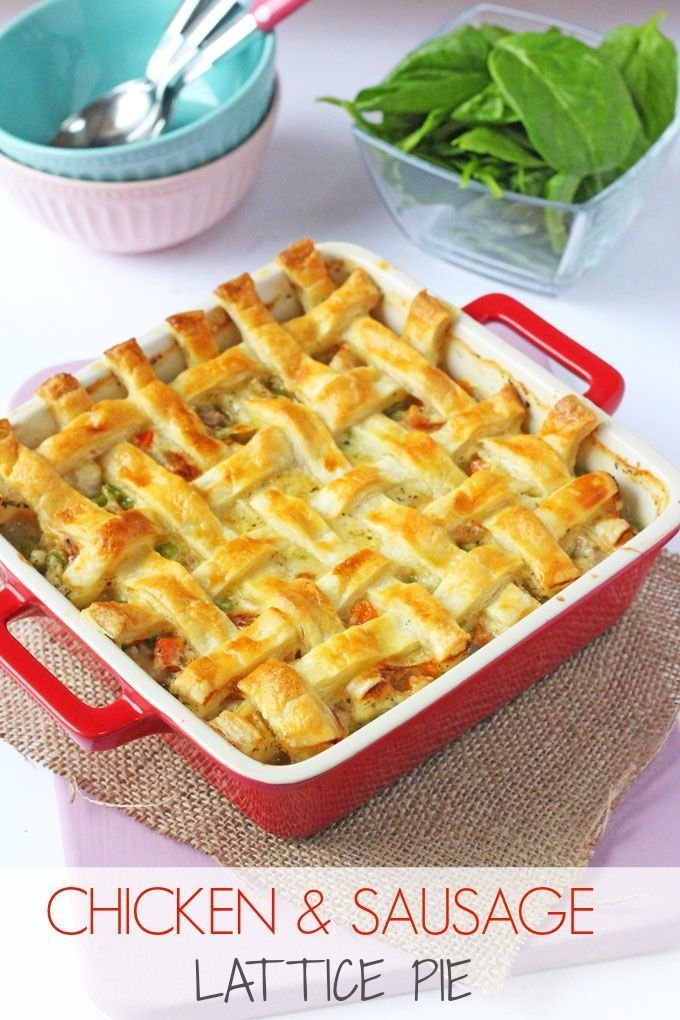 Cheesy Chicken & Sausage Lattice Pie - My Fussy Eater | Easy Family Recipes