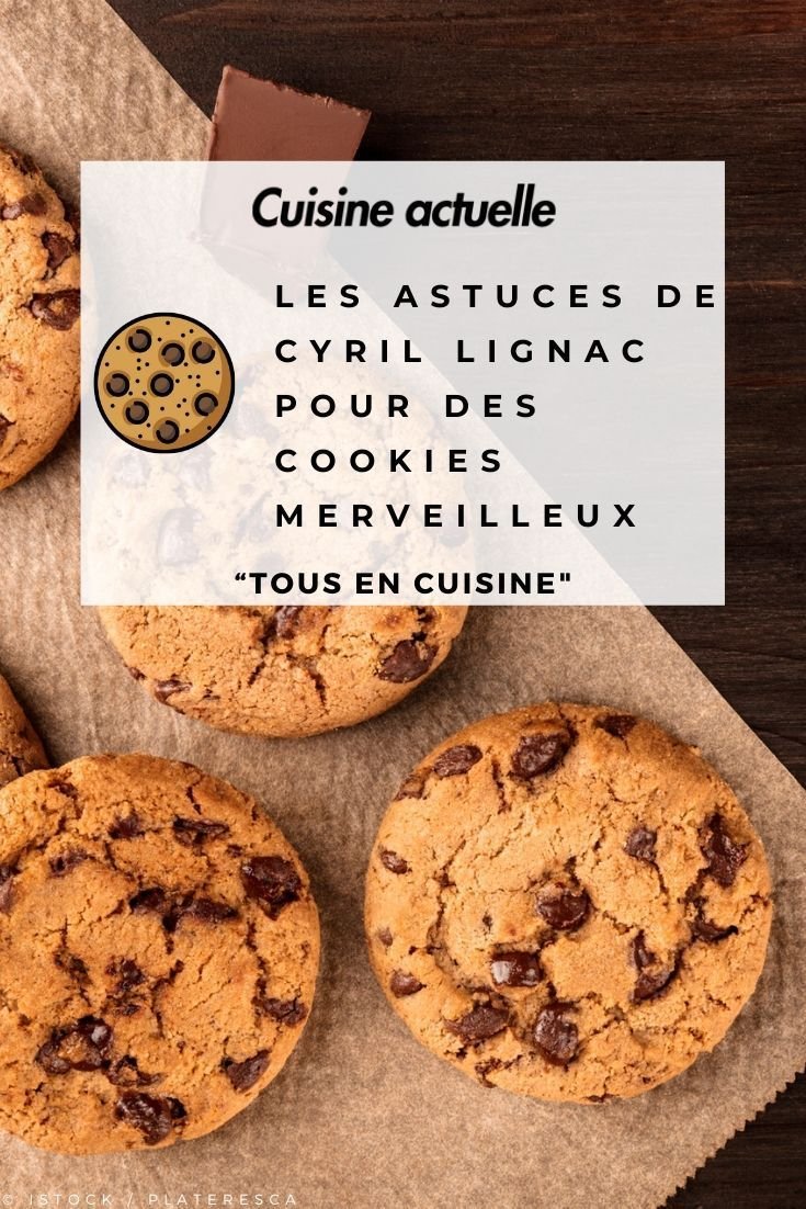“Tous en cuisine" : les astuces de Cyril Lignac pour des cookies merveilleux